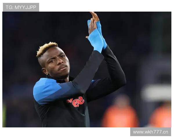 奥斯梅恩为何成为欧洲最炙手可热的中锋之一